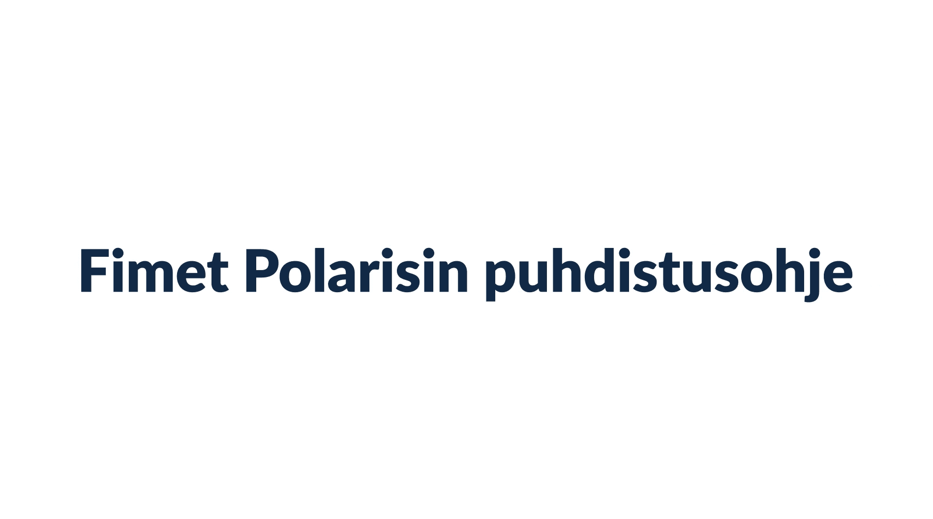 Fimet Polaris puhdistus